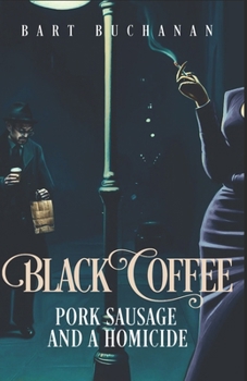 Paperback Black Coffee Pork Sausage and a Homicide Book