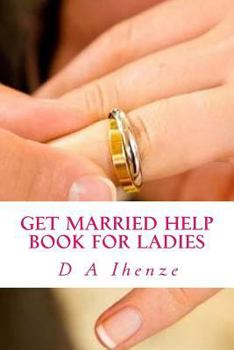 Paperback Get Married Help Book for Ladies Book