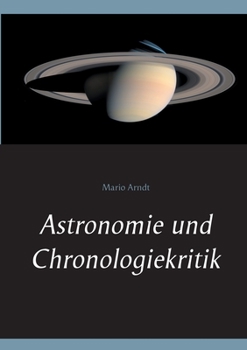 Paperback Astronomie und Chronologiekritik [German] Book