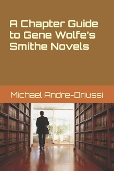 Paperback A Chapter Guide to Gene Wolfe's Smithe Novels Book