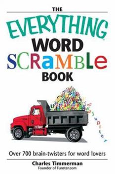 Paperback The Everything Word Scramble Book: Over 700 Brain Twisters for Word Lovers Book