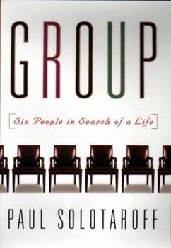 Hardcover The Group: Six People in Search of a Life Book