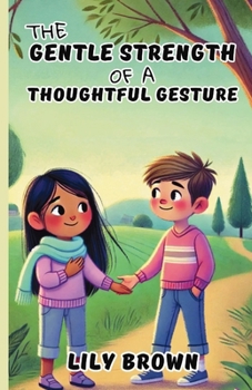 Paperback The Gentle Strength of a Thoughtful Gesture Book