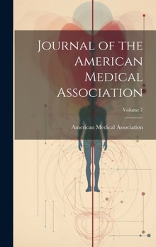 Hardcover Journal of the American Medical Association; Volume 7 Book