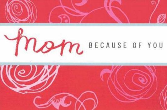 Hardcover Mom: Because of You Book