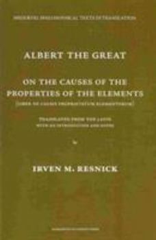 Paperback On the Causes of the Properties of the Elements =: Liber de Causis Proprietatum Elementorum Book