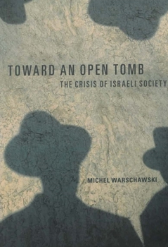 Hardcover Toward an Open Tomb: The Crisis of Israeli Society Book