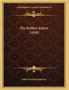 Paperback The Robber Kitten (1858) Book