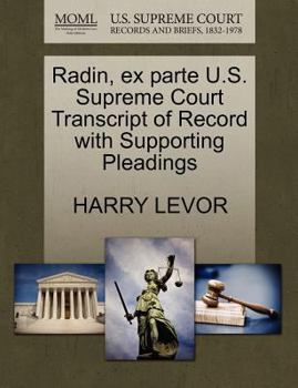 Paperback Radin, Ex Parte U.S. Supreme Court Transcript of Record with Supporting Pleadings Book