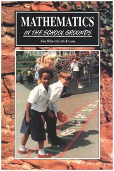 Paperback Mathematics in the School Grounds: Exciting Ideas for Mathematics Work Outside. Ages 5-11. Book