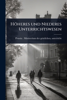 Paperback Höheres und Niederes Unterrichtswesen Book