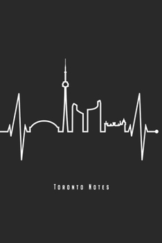 Toronto Notes: Toronto Skyline Notebook With Canadian Heartbeat Journal Diary Planner (Ruled Paper, 120 Lined Pages, 6" x 9") Perfect Gift For Canada Lovers & Canadians