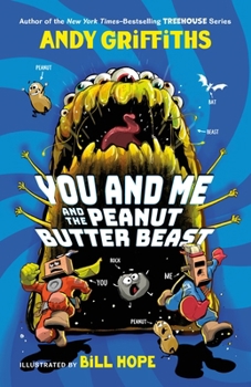 Adventures Unlimited: You and Me and the Peanut Butter Beast - Book #2 of the Adventures Unlimited