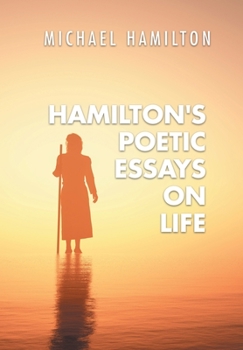 Hardcover Hamilton's Poetic Essays On Life Book