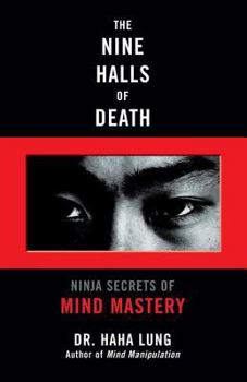 Paperback The Nine Halls of Death: Ninja Secrets of Mind Mastery Book