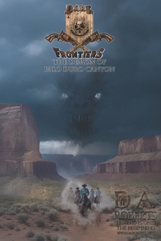 Paperback Dark Frontiers: The Demon of Palo Duro Canyon Book