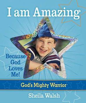 I Am Amazing: Because God Loves Me!