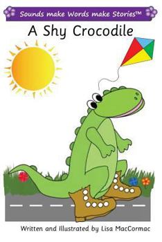 Paperback A Shy Crocodile: Sounds make Words make Stories, Entry Level, Series 2, Book 3 Book
