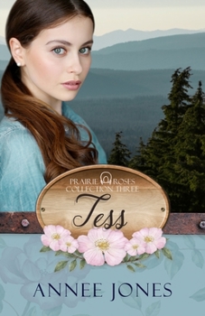 Tess - Book  of the Prairie Roses Collection