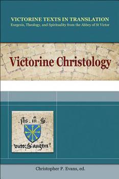 Victorine Christology: Victorine Texts in Translation:
