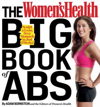 Paperback The Women's Health Big Book of Abs: Sculpt a Lean, Sexy Stomach in Just 4 Weeks! Book