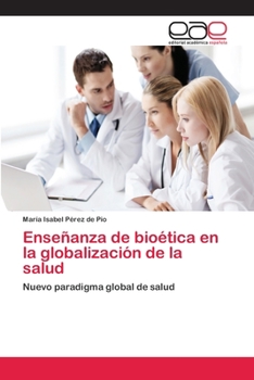 Paperback Enseñanza de bioética en la globalización de la salud [Spanish] Book