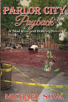 Paperback Parlor City Payback: A Skid Row and Bullfrog Novel Book