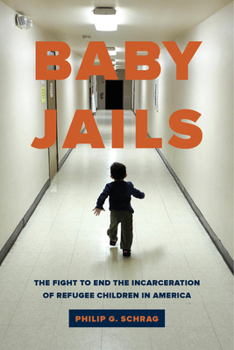 Paperback Baby Jails: The Fight to End the Incarceration of Refugee Children in America Book