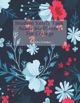 Paperback Student Yearly Task Academic Planner For College: Pretty Planners, Cute Navy Blue & Red Floral Daily Weekly Monthly to Yearly 2020-2021 Planner Organi Book