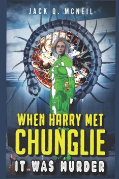 Paperback When Harry Met Chunglie: it was murder Book