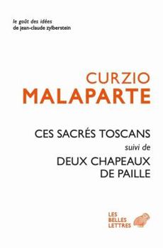 Paperback Ces Sacres Toscans Suivi de Deux Chapeaux de Paille d'Italie [French] Book