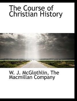 Paperback The Course of Christian History Book