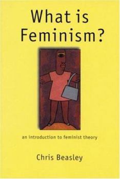 Paperback What Is Feminism?: An Introduction to Feminist Theory Book