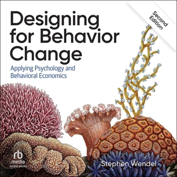 Audio CD Designing for Behavior Change: Applying Psychology and Behavioral Economics 2nd Edition Book