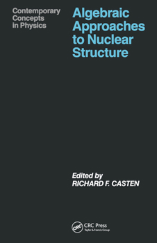 Hardcover Algebraic Approaches to Nuclear Structure Book