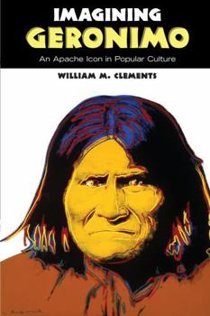 Hardcover Imagining Geronimo: An Apache Icon in Popular Culture Book