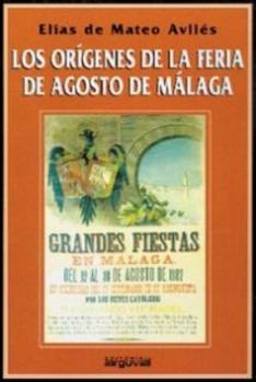 Hardcover Los Origenes de La Feria de Agosto de Malaga Book