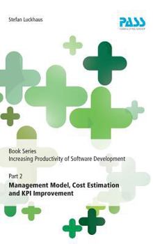 Hardcover Book Series Increasing Productivity of Software Development, Part 2: Management Model, Cost Estimation and KPI Improvement Book