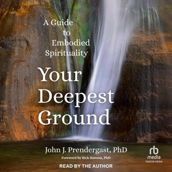 Audio CD Your Deepest Ground: A Guide to Embodied Spirituality Book