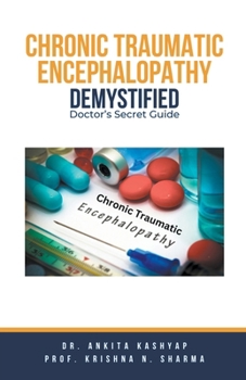 Paperback Chronic Traumatic Encephalopathy Demystified: Doctor's Secret Guide Book