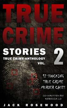 Paperback True Crime Stories Volume 2: 12 Shocking True Crime Murder Cases Book