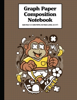Graph Paper Composition Notebook Quad Rule 5x5 Grid Paper | 150 Sheets (Large, 8.5 x 11"): Soccer Monkey