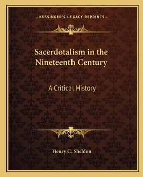 Paperback Sacerdotalism in the Nineteenth Century: A Critical History Book