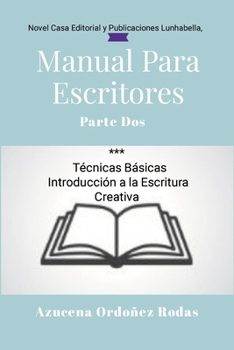 Manual Para Escritores: Parte Dos (Spanish Edition)