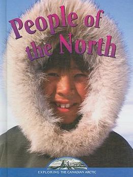 Hardcover People of the North (Exploring the Canadian Arctic) Book