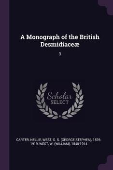 Paperback A Monograph of the British Desmidiaceæ: 3 Book