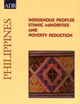 Paperback Indigenous Peoples: Ethnic Minorities and Poverty Reduction: Philippines Book