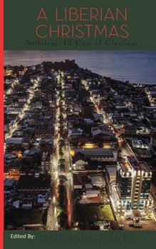 Paperback A Liberian Christmas Anthology: 12 Days of Christmas Book
