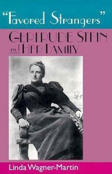 Paperback Favored Strangers: Gertrude Stein and Her Family Book