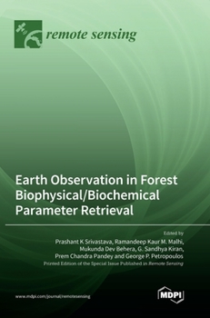 Hardcover Earth Observation in Forest Biophysical/Biochemical Parameter Retrieval Book